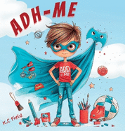 ADH-Me: Helping Kids Understand ADHD as a Superpower