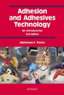 Adhesion and Adhesives Technology: An Introduction - Pocius, Alphonsus V.