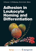 Adhesion in Leukocyte Homing and Differentiation