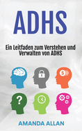 Adhs: Ein Leitfaden zum Verstehen und Verwalten von ADHS