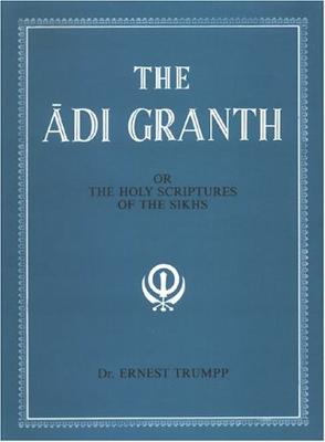 Adi Granth: Or Holy Scriptures of the Sikhs - Trumpp, Ernest