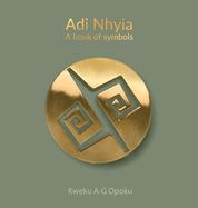 Adi Nhyia: A book of symbols