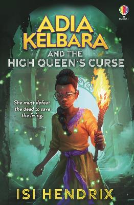 Adia Kelbara and the High Queen's Curse - Hendrix, Isi