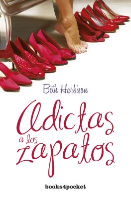 Adictas a Los Zapatos - Harbison, Elizabeth, and Harbison, Beth