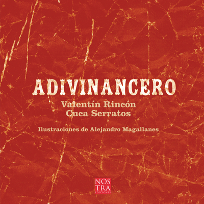 Adivinancero - Rinc?n, Valent?n, and Magallanes, Alejandro (Illustrator)