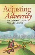 Adjusting Adversity: How Claims Pros Conquer Worst Case Scenarios