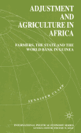 Adjustment and Agriculture in Africa: Farmers, the State, and the World Bank in Guinea