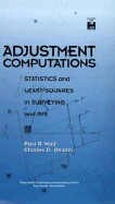 Adjustment Computations: Statistics and Least Squares in Surveying and GIS - Wolf, Paul R, and Ghilani, Charles D