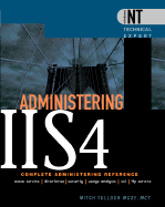 Administering Iis4: Complete Administering Reference