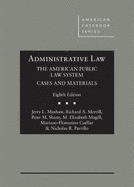 Administrative Law, The American Public Law System, Cases and Materials