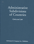 Administrative Subdivisions of Countries: A Comprehensive World Reference, 1900 Through 1998