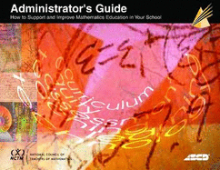 Administrator's Guide: How to Support and Improve Mathematics Education in Your School - National Council of Teachers of Mathematics, and Mirra, Amy