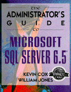 Administrator's Guide to Microsoft SQL Server 6.5