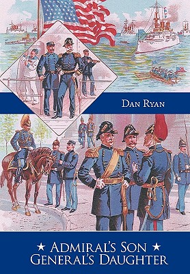 Admiral's Son General's Daughter - Ryan, Dan