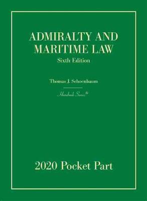 Admiralty and Maritime Law - Schoenbaum, Thomas J.