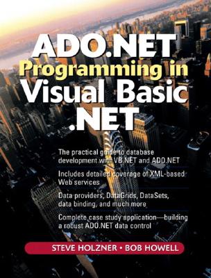 ADO.NET Programming in Visual Basic .Net - Holzner, Steven, Ph.D., and Howell, Bob