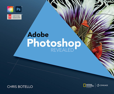 Adobe® Photoshop Creative Cloud Revealed, 2nd Edition - Botello, Chris