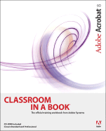 Adobe Acrobat 8 Classroom in a Book - Adobe Creative Team (Creator)