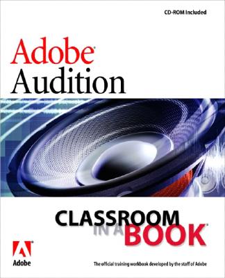 Adobe Audition 1.5 Classroom in a Book - Adobe Creative Team