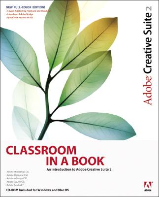 Adobe Creative Suite 2: Classroom in a Book - Adobe Press (Creator)