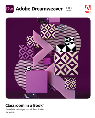 Adobe Dreamweaver Classroom in a Book (2022 Release) - Maivald, James