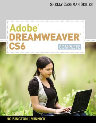 Adobe Dreamweaver CS6: Complete - Hoisington, Corinne, and Minnick, Jessica