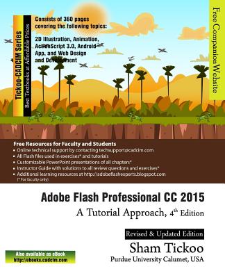 Adobe Flash Professional CC 2015: A Tutorial Approach - Purdue Univ, Prof Sham Tickoo