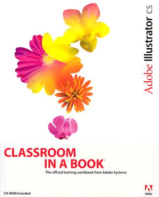 Adobe Illustrator CS Classroom in a Book - Adobe Press (Creator)