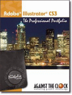 Adobe Illustrator Cs3: the Professional Portfolio (Portfolio Series, Cs3)