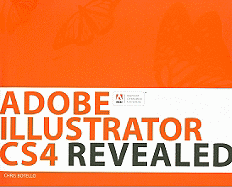 Adobe Illustrator CS4 Revealed