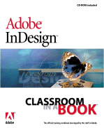 Adobe Indesign Classroom in a Book - Adobe Development Team, and Adobe Creative Team