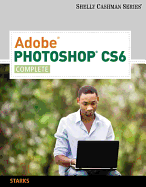 Adobe Photoshop CS6: Complete