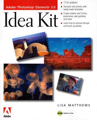 Adobe Photoshop Elements 3.0 Idea Kit - Matthews, Lisa