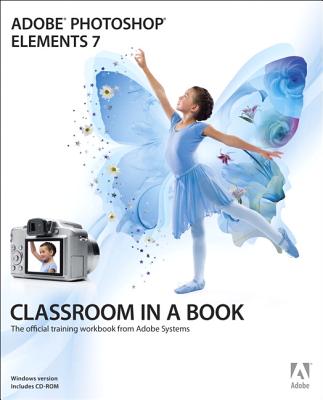 Adobe Photoshop Elements 7 - Adobe Creative Team