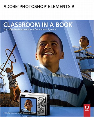 Adobe Photoshop Elements 9 Classroom in a Book - Adobe Creative Team, .