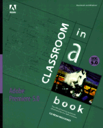 Adobe Premiere 5.0 Classroom in a Book - Adobe Creative Team, and Adobe Press