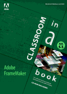 Adobe (R) Framemaker (R) 5.5: Classroom in a Book: