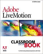 Adobe (R) Livemotion (R) Classroom in a Book [With CDROM]