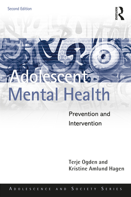 Adolescent Mental Health: Prevention and Intervention - Ogden, Terje, and Hagen, Kristine Amlund