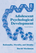 Adolescent Rationality and Development: Cognition, Morality, Identity, Second Edition