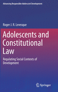 Adolescents and Constitutional Law: Regulating Social Contexts of Development