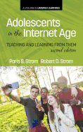 Adolescents In The Internet Age: Teaching And Learning From Them, 2nd Edition (HC)