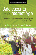 Adolescents in the Internet Age: Teaching and Learning from Them, 2nd Edition