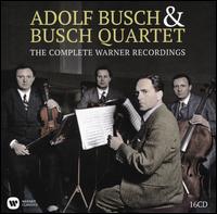 Adolf Busch & Busch Quartet: The Complete Warner Recordings - Adolf Busch (violin); Amadea Gombrich (viola); Aubrey Brain (horn); Blanche Honegger (viola); Busch String Quartet;...