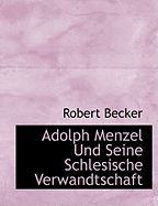 Adolph Menzel Und Seine Schlesische Verwandtschaft