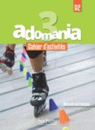 Adomania 3 - Cahier d'activits (A2)