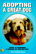 Adopting a Great Dog - Bauer, Nona Kilgore