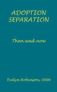 Adoption Separation: Then and Now