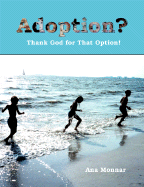 Adoption?: Thank God for That Option!