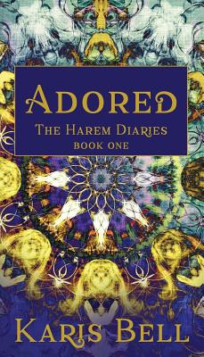 Adored: The Harem Diaries Book One - Bell, Karis, and Hopkins, Murphy (Cover design by)